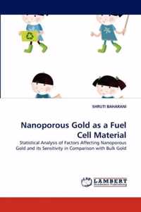 Nanoporous Gold as a Fuel Cell Material