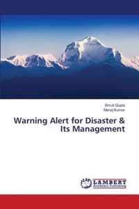 Warning Alert for Disaster & Its Management