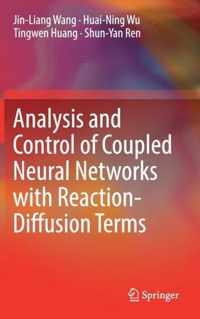 Analysis and Control of Coupled Neural Networks with Reaction Diffusion Terms