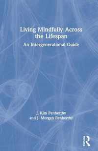 Living Mindfully Across the Lifespan