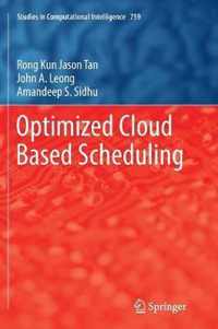 Optimized Cloud Based Scheduling