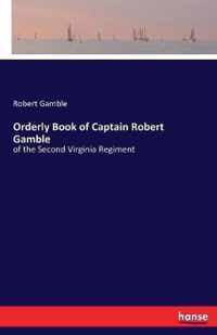 Orderly Book of Captain Robert Gamble