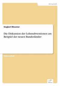 Die Diskussion der Lohnsubventionen am Beispiel der neuen Bundeslander