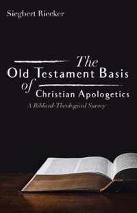 The Old Testament Basis of Christian Apologetics