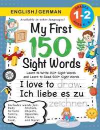 My First 150 Sight Words Workbook: (Ages 6-8) Bilingual (English / German) (Englisch / Deutsch)