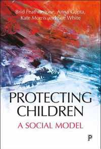 Protecting children A social model