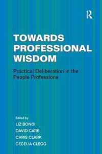 Towards Professional Wisdom