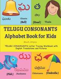 TELUGU CONSONANTS Alphabet Book for Kids: Learn Telugu Alphabet TELUGU CONSONANTS Letter Tracing Workbook with English Translations and Pictures 36 TE