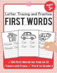 Letter Tracing and Practice: 100 First Words (A-Z) Workbook and Letter Tracing Books for Kids Ages 3-5