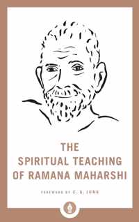 The Spiritual Teaching of Ramana Maharshi