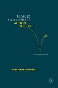 Tadeusz Kotarbinski's Action Theory