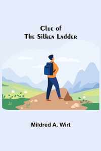 Clue of the Silken Ladder