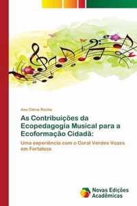 As Contribuicoes da Ecopedagogia Musical para a Ecoformacao Cidada