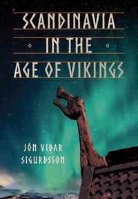 Scandinavia in the Age of Vikings