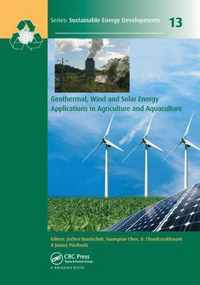 Geothermal, Wind and Solar Energy Applications in Agriculture and Aquaculture