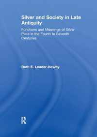Silver and Society in Late Antiquity