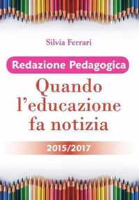 Redazione Pedagogica - Quando l'educazione fa notizia - 2015/2017