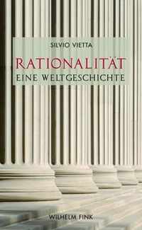 Rationalitat - Eine Weltgeschichte
