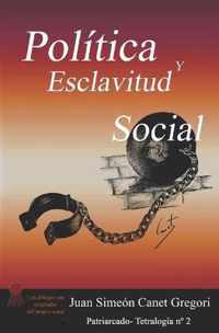 POLITICA y Esclavitud Social