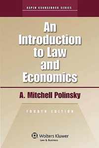 An Introduction to Law and Economics: 2010 Edition