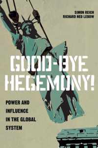 Good-Bye Hegemony!