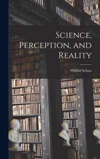 Science, Perception, and Reality