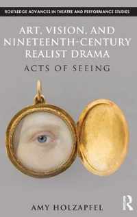 Art, Vision, and Nineteenth-Century Realist Drama