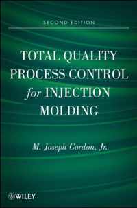 Total Quality Process Control for Injection Molding