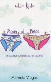 Relax Kids: Pants of Peace: 52 Meditation Tools for Children