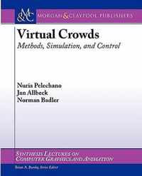 Virtual Crowds: Methods, Simulation, and Control