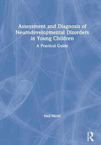 Assessment and Diagnosis of Neurodevelopmental Disorders in Young Children