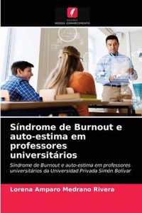 Sindrome de Burnout e auto-estima em professores universitarios