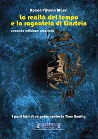 La realta del tempo e la ragnatela di Einstein - II edizione