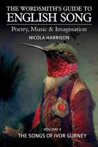 The Wordsmith's Guide to English Song: Poetry, Music & Imagination: Volume 2