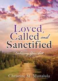 Loved, Called and Sanctified