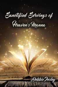 Sanctified Servings of Heaven's Manna