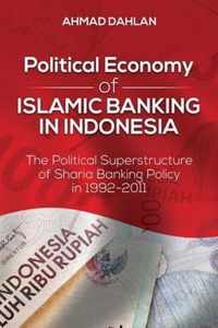 Political Economy of Islamic Banking in Indonesia
