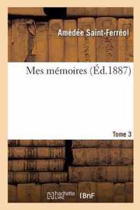 Mes Memoires. Tome 3