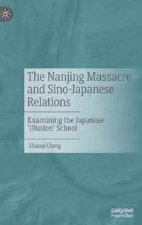 The Nanjing Massacre and Sino Japanese Relations