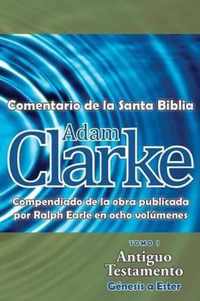 Adam Clarke, Comentario de La Santa Biblia, Tomo 1