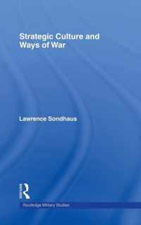 Strategic Culture and Ways of War