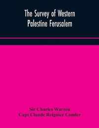 The Survey of Western Palestine Ferusalem
