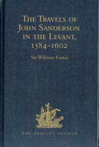 The Travels of John Sanderson in the Levant, 1584-1602