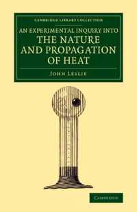 An Experimental Inquiry into the Nature and Propagation of Heat