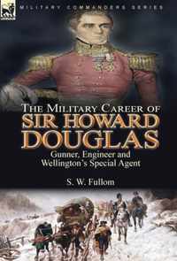The Military Career of Sir Howard Douglas
