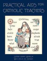 Practical Aids for Catholic Teachers