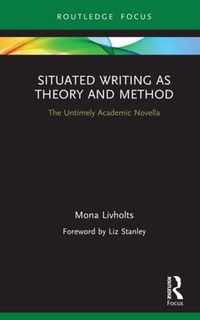 Situated Writing as Theory and Method