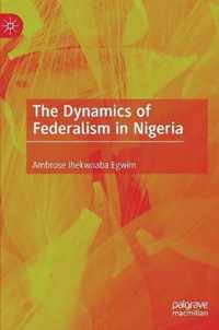 The Dynamics of Federalism in Nigeria