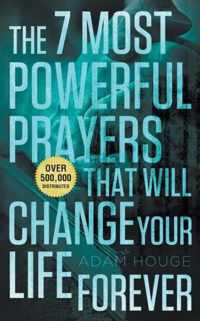 The 7 Most Powerful Prayers That Will Change Your Life Forever