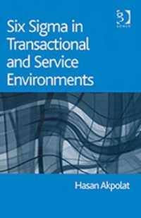 Six Sigma in Transactional and Service Environments